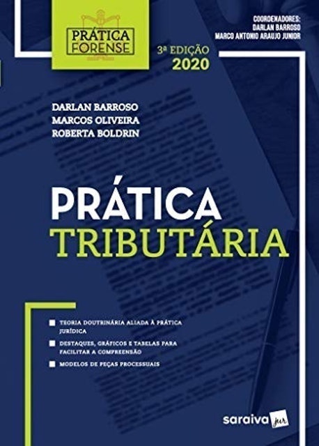 Darlan Barroso, Marco Antonio Araujo Junior, Marcos Oliveira e Roberta Boldrin Coleção Prática Forense - Prática Tributária 1