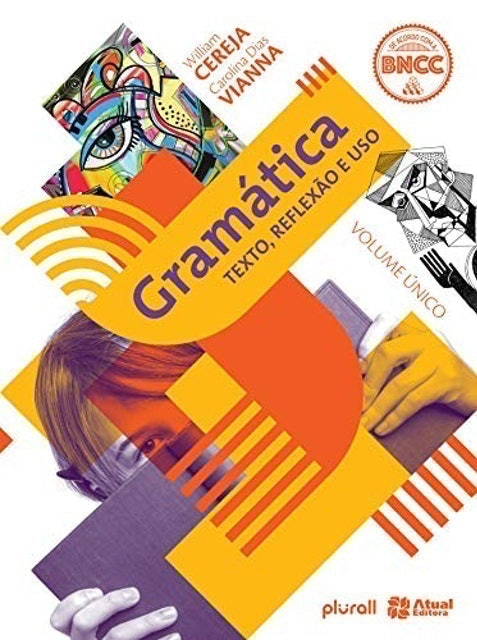 Carolina Dias Vianna e William Cereja Gramática - Texto, Reflexão e Uso 1