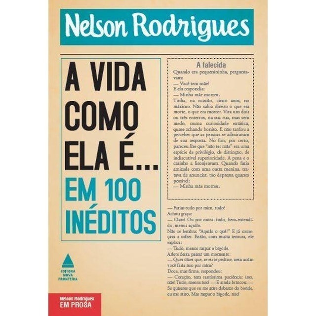 Nelson Rodrigues A Vida Como Ela É... em 100 Inéditos  1